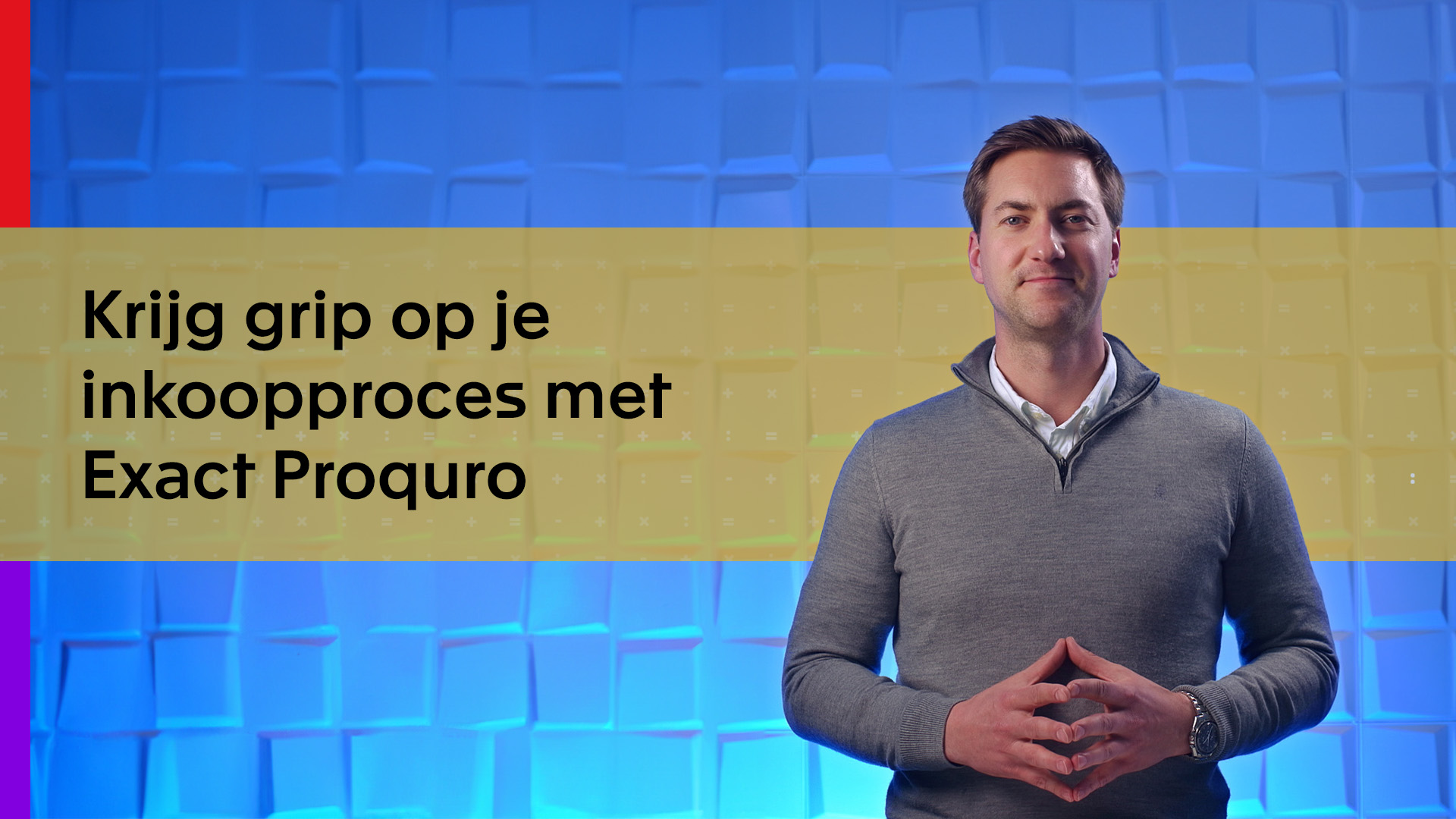 Webinar: Digitaliseer en krijg grip op je inkoopproces met Exact Proquro